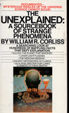 The Unexplained: A Sourcebook of Strange Phenomena