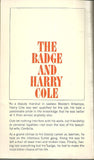 The Badge and Harry Cole