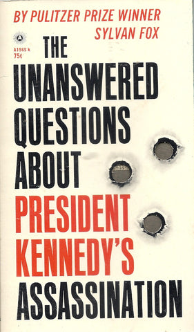The Unanswered Questions About President Kennedy's Assassination