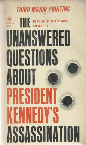 The Unanswered Questions About Preesident Kennedy's Assassination