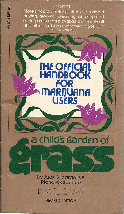 A Child's Garden of Grass The Official Handbook for Marijuana Users