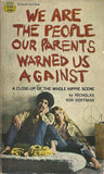 We Are The People Our Parents Warned Us Against