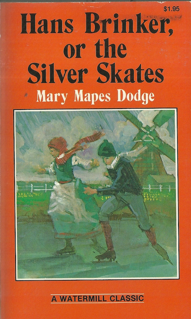 Hans Brinker, or the Silver Skates