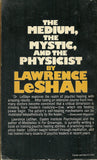 The Medium, The Mystic and the Physicist