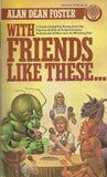 With Friends Like These ...