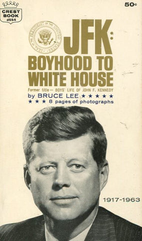 JFK: Boyhood to White House