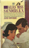 Alias Miss Saunders, R.N.