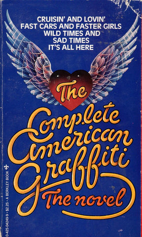 The Complete American Graffiti The Novel