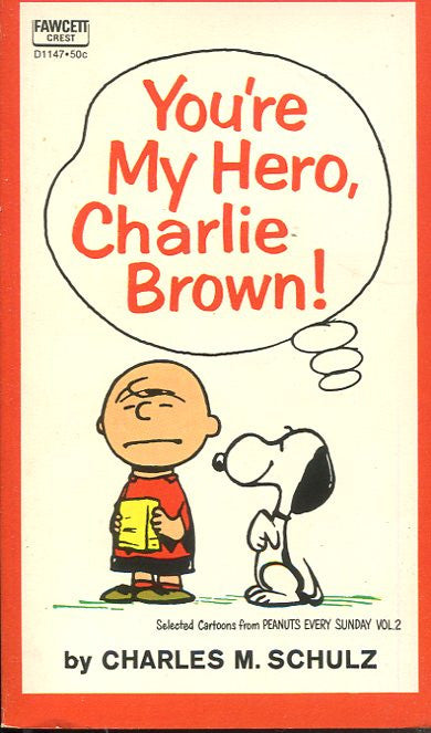 You're My Hero Charlie Brown!