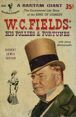 W.C. Fields His Follies & Fortunes