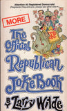 More The Official Democrat Book and More The Official Republican Joke Book