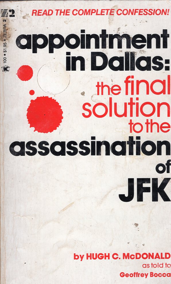 Appointment in Dallas: The Final Solution to the Assassination of JFK