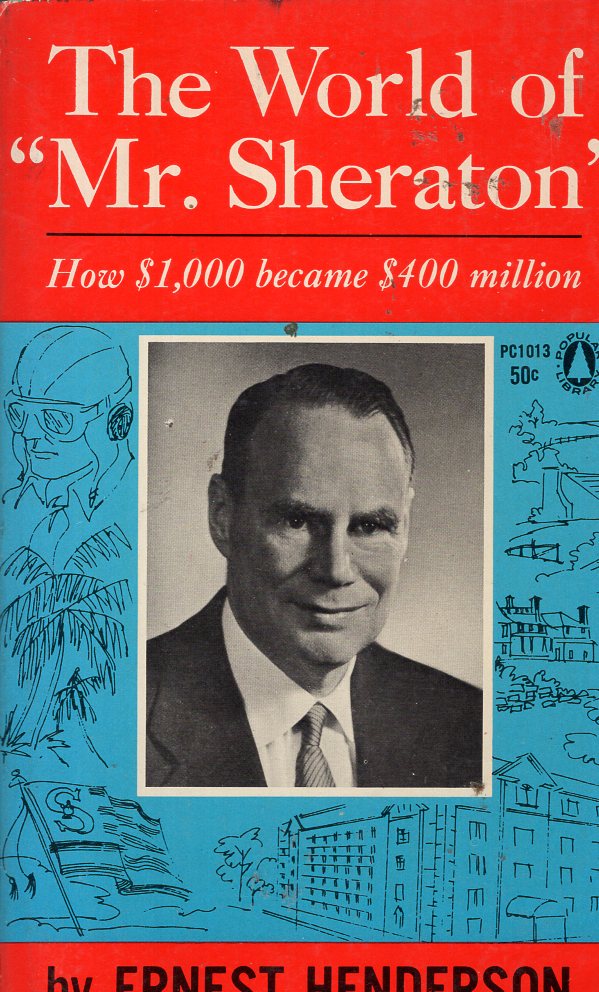 The World of "Mr. Sheraton"