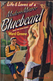Life and Loves of a Modern Mister Bluebeard