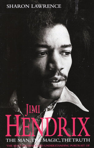 Jimi Hendrix The Man, Magic, The Truth