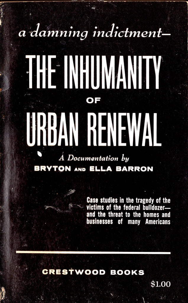 The Inhumanity of Urban Renewal