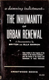 The Inhumanity of Urban Renewal