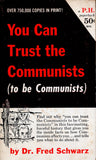 You Can Trust the Communists (to be Communists)