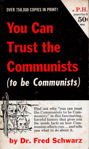 You Can Trust the Communists (to be Communists)