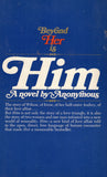 Him: A Novel of Two Women, a Man and the Consummation of a Sexual Trinity
