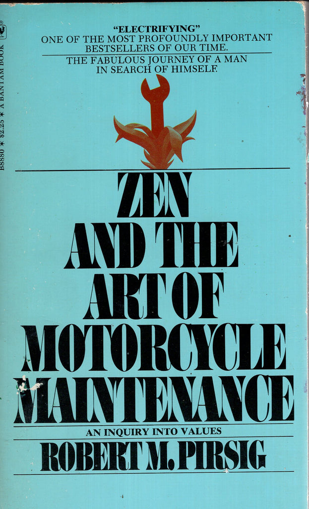 Zen and The Art of Motorcycle Maintenance