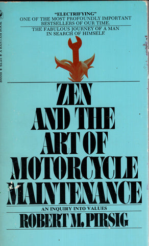 Zen and The Art of Motorcycle Maintenance