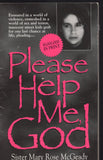 Please Help Me God