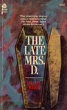 The Late Mrs. D.