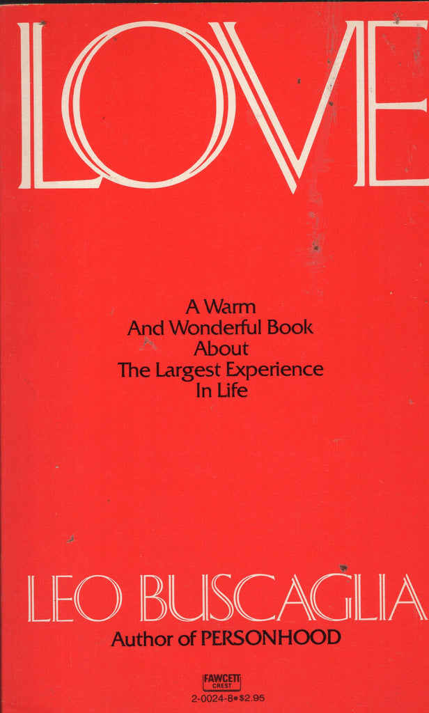 Love A Warm and Wonderful Book About the Largest Experience in Life