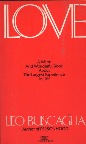 Love A Warm and Wonderful Book About the Largest Experience in Life