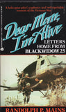 Dear Mom, I'm Alive Letters Home From Blackwidow 25