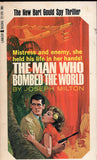 The Man Who Bombed the World