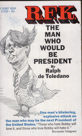 RFK The Man Who Would Be President