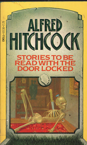 Alfred Hitchcock Stories to be Read with the Door Locked