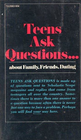 Teens Ask Questions.about Family, Friends, Dating