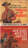 Gunslick By Request!/Luck Rides with the Fastest Gun