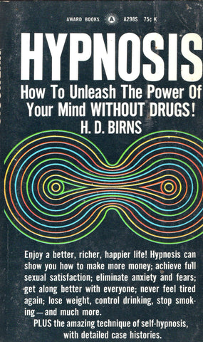 Hypnosis - How to Unleash the Power of Your Mind Without Drugs!
