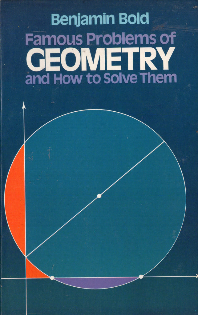 Famous Problems of Geometry and How to Solve Them