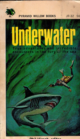 Underwater: True Adventures and Incredible Encounters in the Fury of the Sea book