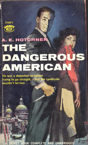 The Dangerous American