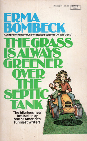 The Grass is Always Greener Over the Septic Tank