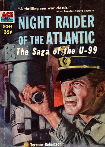 Night Raider of the Atlantic The Saga of the U-99
