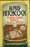 Alfred Hitchcock Presents: This One Will Kill You