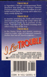I Love Trouble