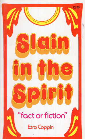Slain in the Spirit: Fact or Fiction