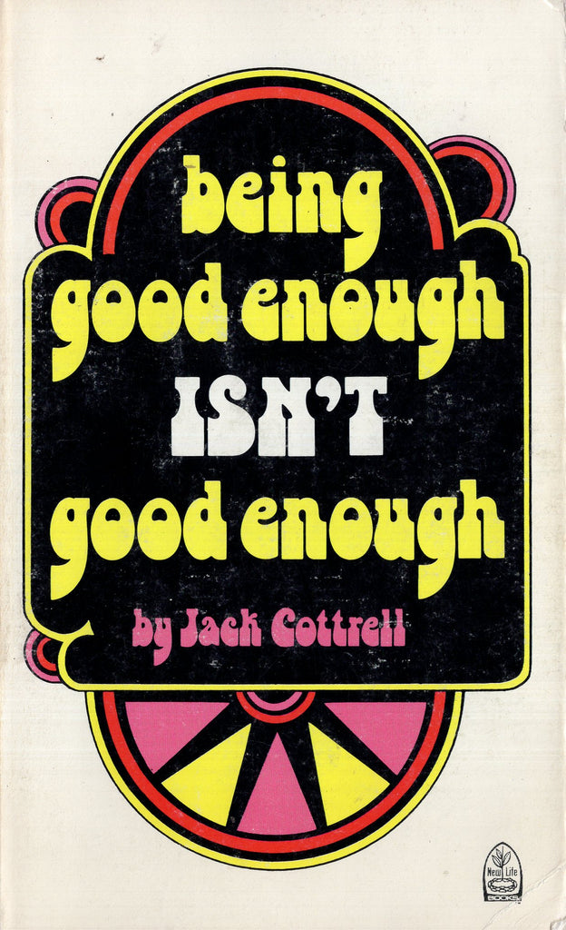 Being Good Enough Isn't Good Enough: God's Wonderful Grace