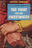 The Fight for the Sweetwater