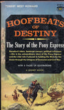 Hoofbeats of Destiny The Story of the Pony Express