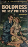 Boldness Be My Friend