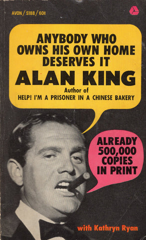 Anybody Who Owns His Own Home Deserves It